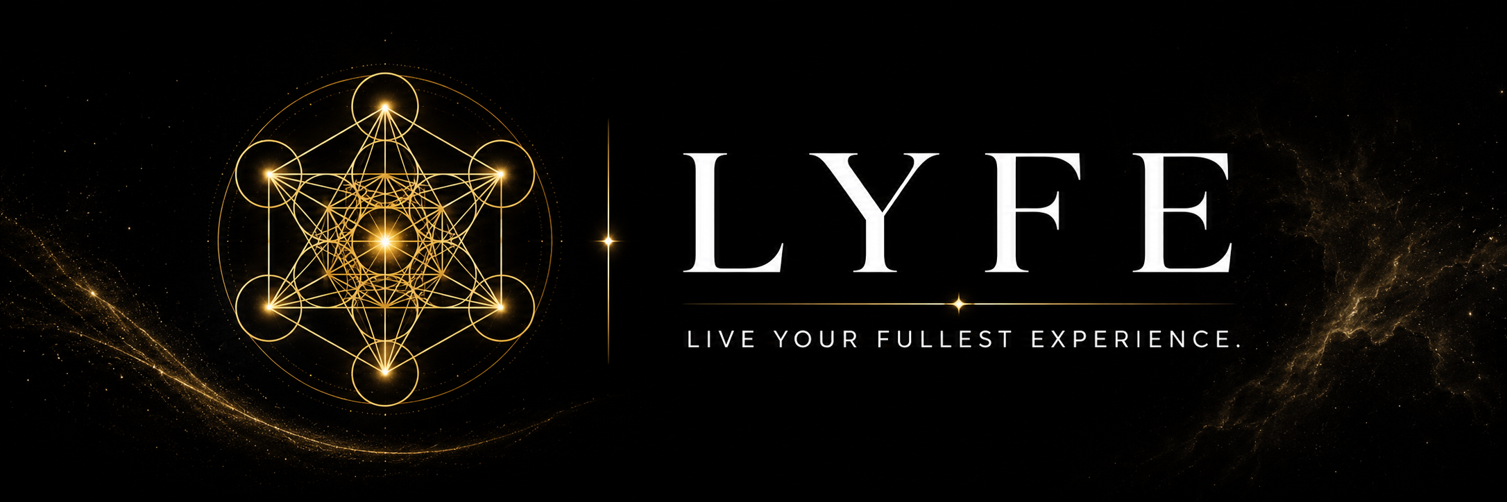 LYFE — Live Your Fullest Experience